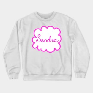 Sandra. Female name. Crewneck Sweatshirt